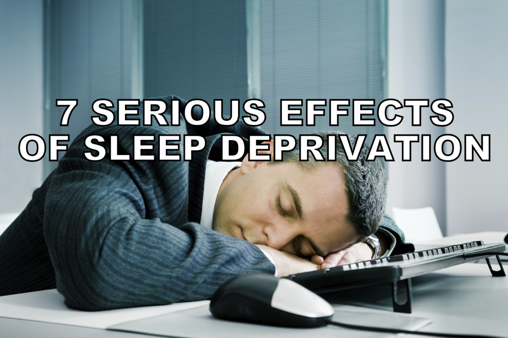 7 Serious Sleep Deprivation Effects That You Must Know
