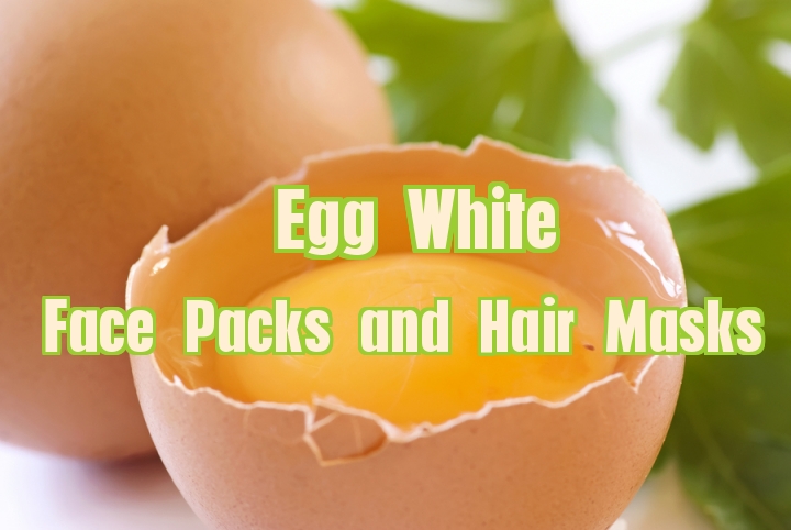 Egg White Masks - Face Packs and Hair Masks