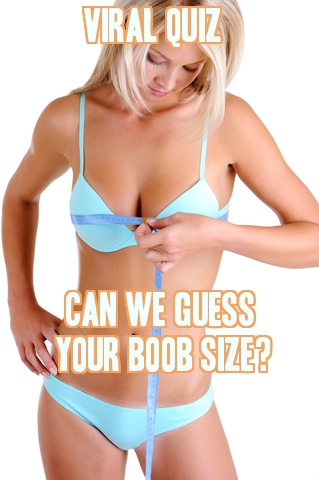 Can we guess your boob size?