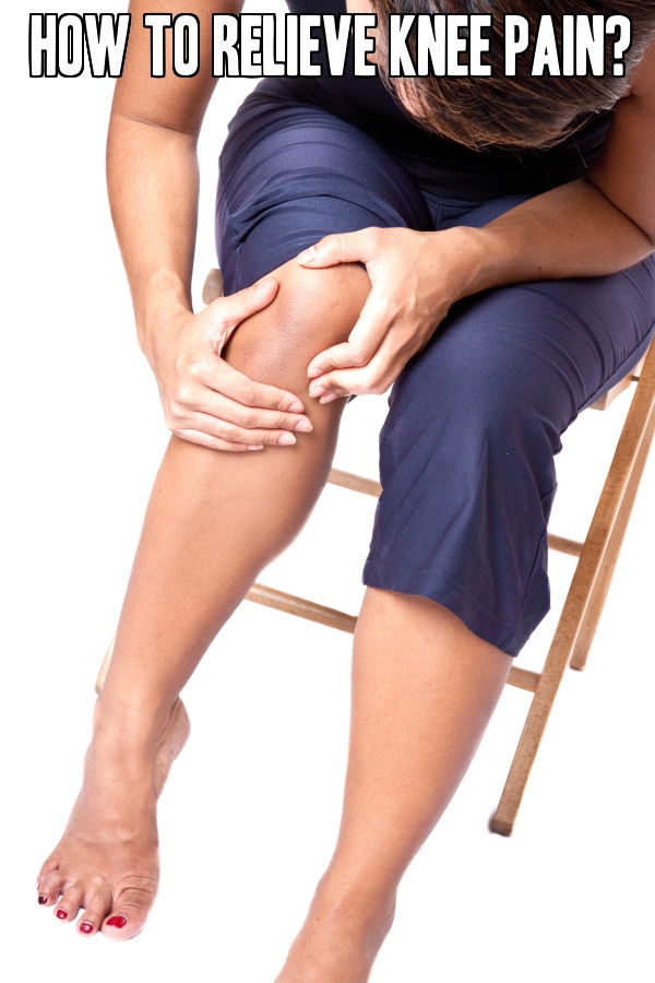 How To Relieve Knee Pain?