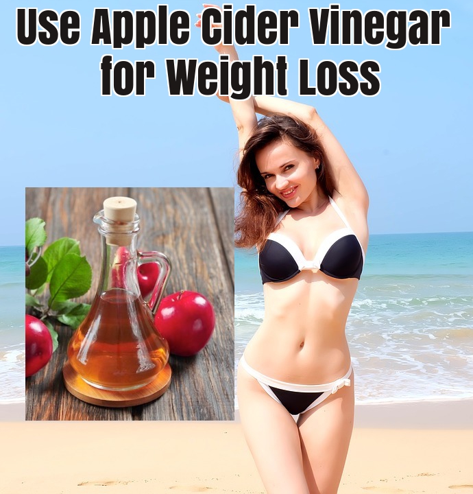 How to Use Apple Cider Vinegar for Weight Loss?