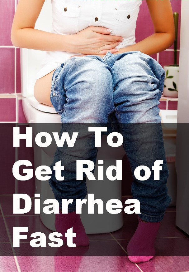 How To Get Rid of Diarrhea Fast?
