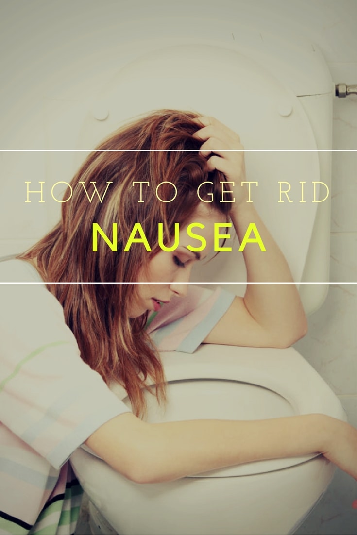 How to Get Rid of Nausea? - Natural Remedies For Nausea